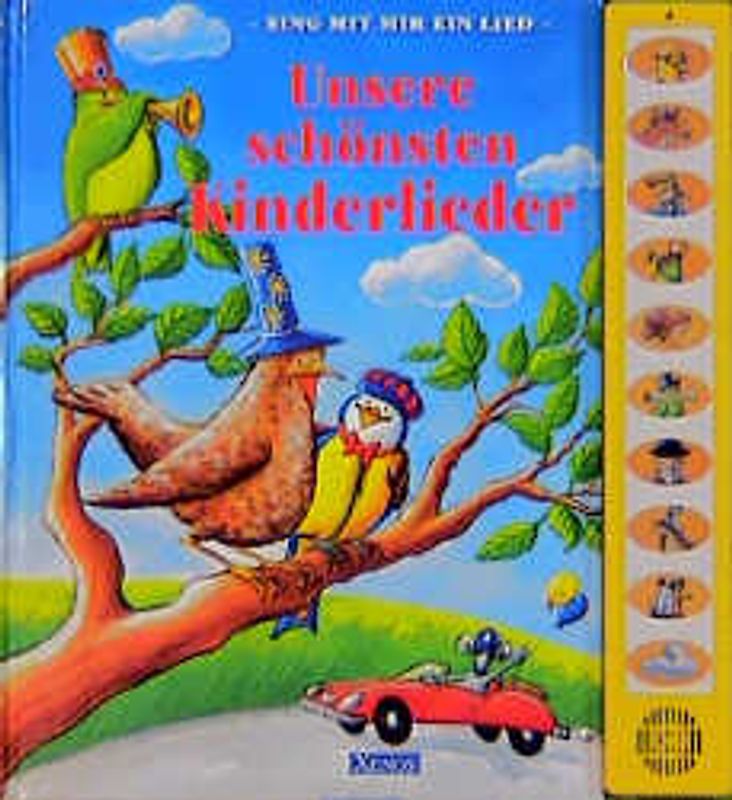 Unsere schönsten Kinderlieder. Sing mir ein Lied
