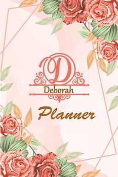 Deborah Name Planner: Personalized Planner named Deborah | weekly & monthly self care planner | nature floral cover: Weekly & Monthly Planner With ... Log | Party Planner | Perfect Gift Idea Fo