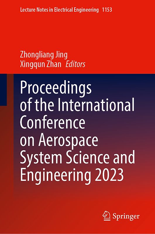 Proceedings of the International Conference on Aerospace System Science and Engineering 2023