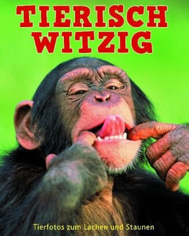 Tierisch witzig: Tierfotos zum Lachen und Staunen