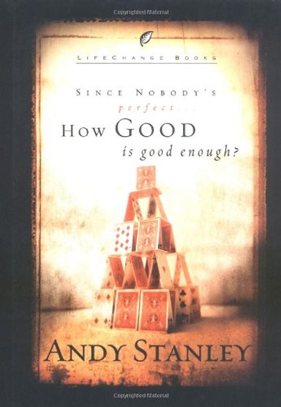 How Good Is Good Enough? (LifeChange Books)