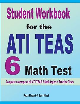 Student Workbook for the  ATI TEAS 6  Math Test