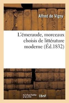 L'Émeraude, Morceaux Choisis de Littérature Moderne