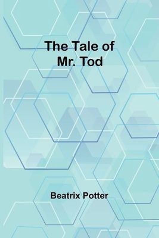 The Tale of Mr. Tod