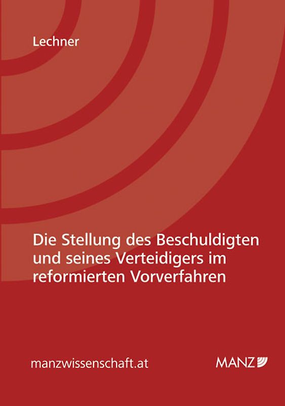 Die Stellung des Beschuldigten und seines Verteidigers im reformierten Vorverfahren