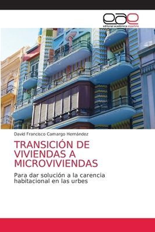 TRANSICIÓN DE VIVIENDAS A MICROVIVIENDAS