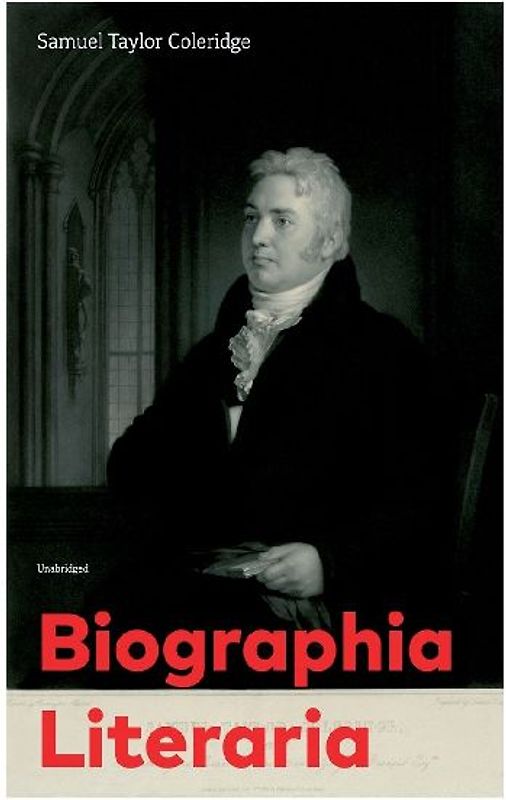 Biographia Literaria (Unabridged)