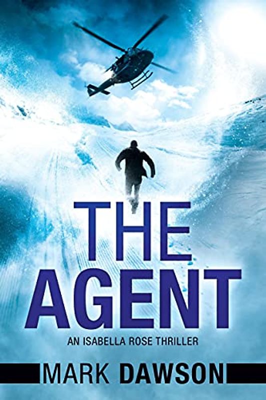 The Agent (An Isabella Rose Thriller, 3, Band 3)