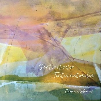 Sentir el color : tintes naturales