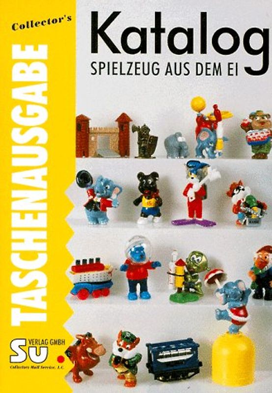 Katalog-Spielzeug aus dem Ei. Sammlerkatalog für Objekte aus Schokoladenüberraschungseiern