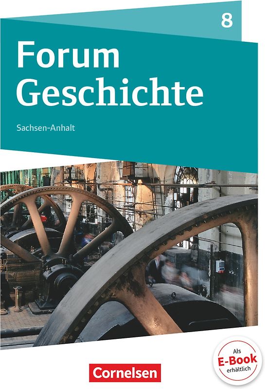 Forum Geschichte - Neue Ausgabe - Gymnasium Sachsen-Anhalt - Ausgabe ab 2017 - 8. Schuljahr