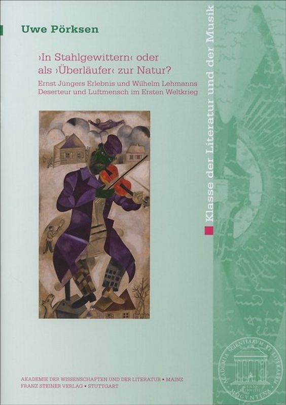 "In Stahlgewittern" oder als "Überläufer" zur Natur?