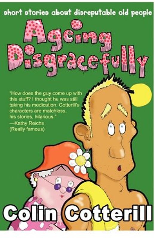 Ageing Disgracefully