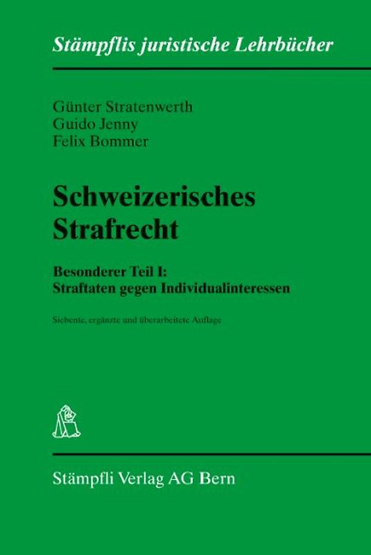 Schweizerisches Strafrecht, Besonderer Teil I: Straftaten gegen Individualinteressen