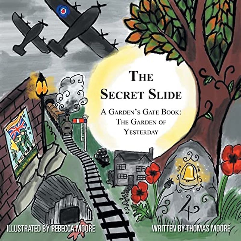 The Secret Slide: A Garden's Gate Book: The Garden of Yesterday