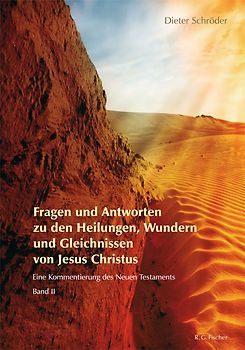 Fragen und Antworten zu den Heilungen, Wundern und Gleichnissen von Jesus Christus