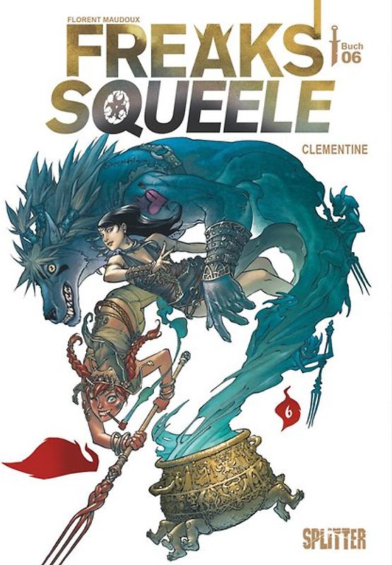 Freaks’ Squeele. Band 6