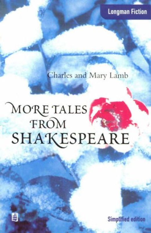 More Tales from Shakespeare (Longman Fiction)