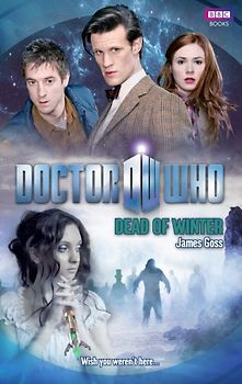 Doctor Who: Dead of Winter - James Goss [Paperback]