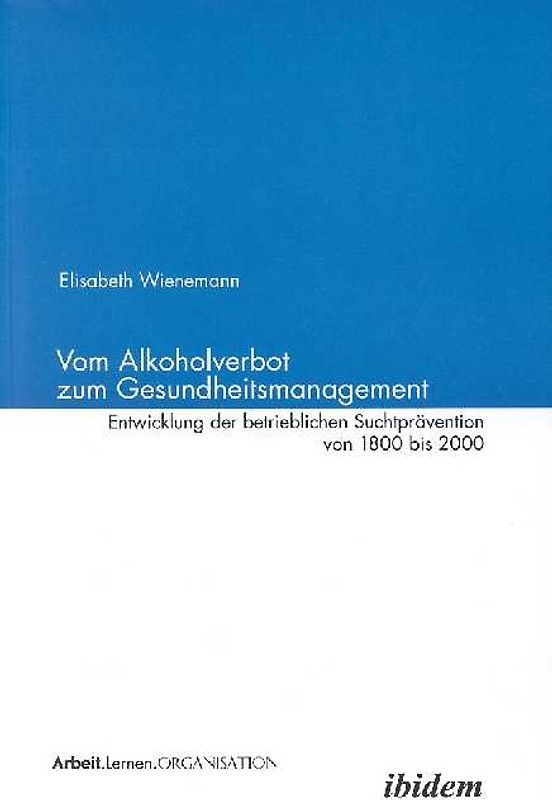 Vom Alkoholverbot zum Gesundheitsmanagement