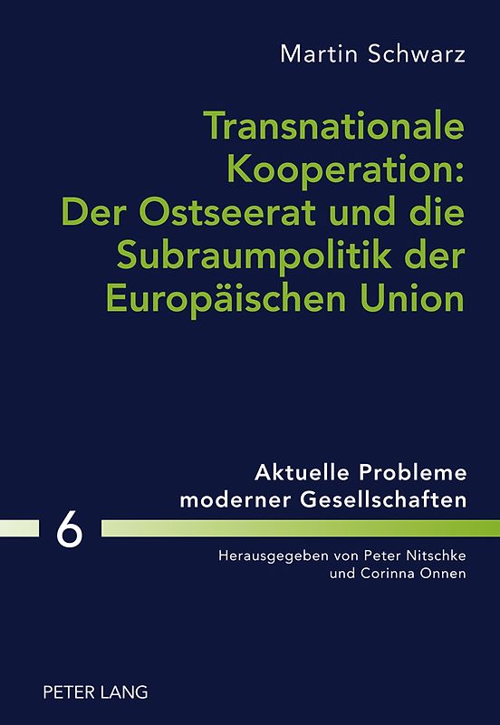 Transnationale Kooperation: Der Ostseerat und die Subraumpolitik der Europaeischen Union