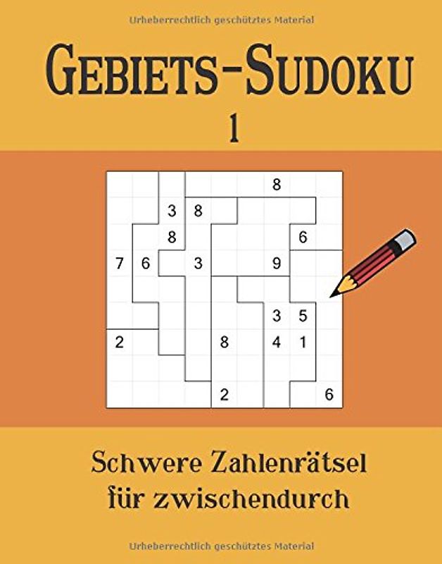 Gebiets-Sudoku 1: Schwere Zahlenrätsel für zwischendurch - Rest, Lea