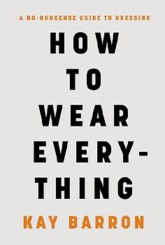 How to Wear Everything