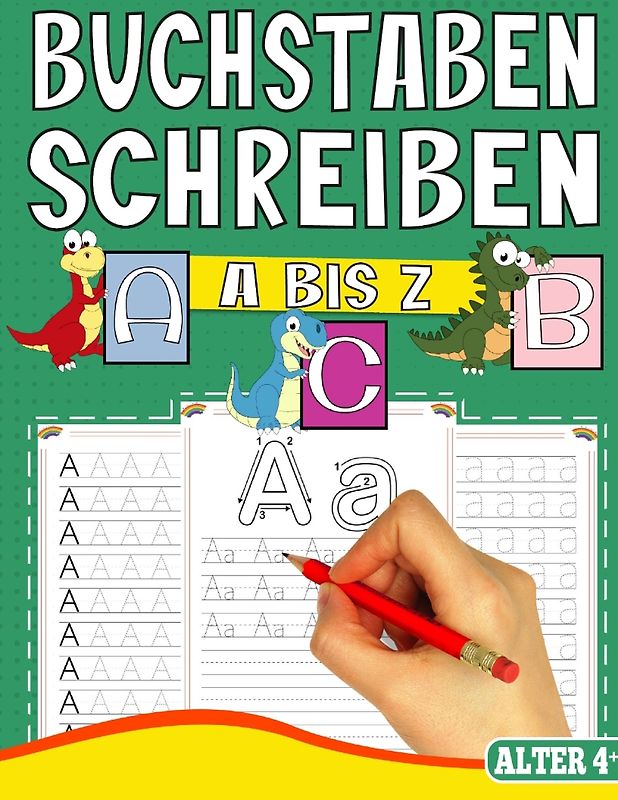 BUCHSTABEN SCHREIBEN LERNEN A BIS Z - MIT TOLLEN DINOSAURIER MOTIVEN