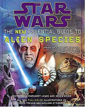 Star Wars: The New Essential Guide to Alien Species - Ann Margaret Lewis