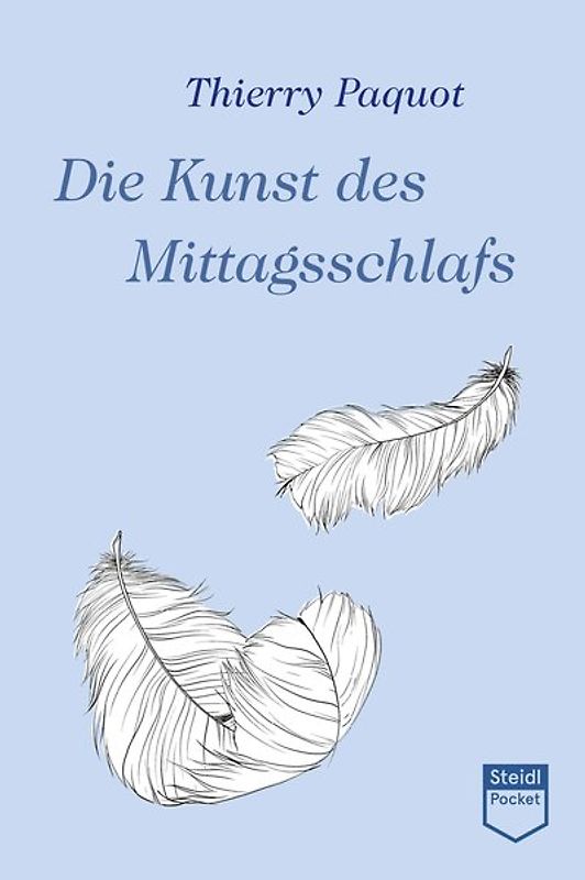 Die Kunst des Mittagsschlafs (Steidl Pocket)
