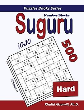 Suguru (Number Blocks): 500 Hard Puzzles (10x10) (Puzzles Books Series, Band 11)