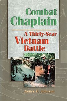 Combat Chaplain: A Thirty-Year Vietnam Battle