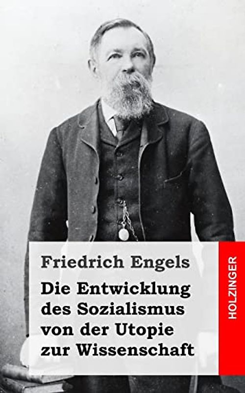 Die Entwicklung des Sozialismus von der Utopie zur Wissenschaft - Engels, Friedrich