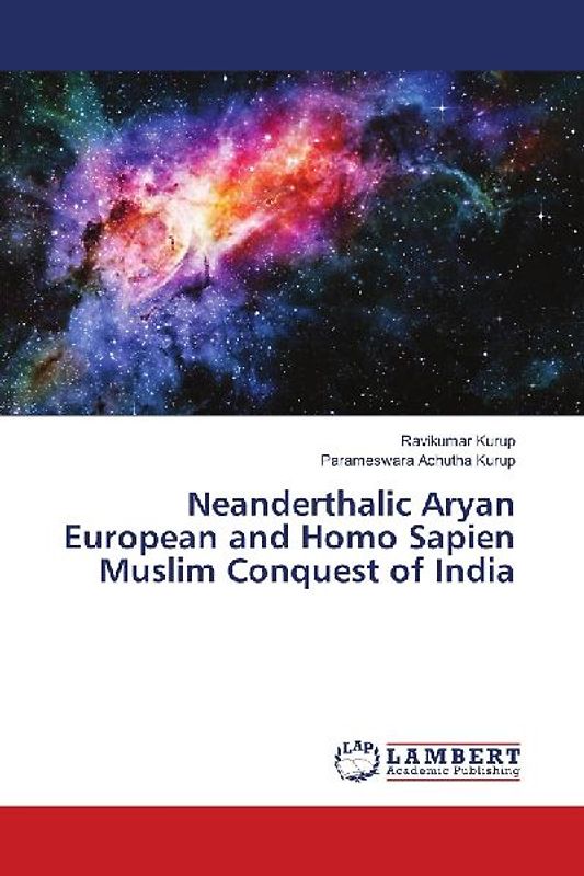 Neanderthalic Aryan European and Homo Sapien Muslim Conquest of India