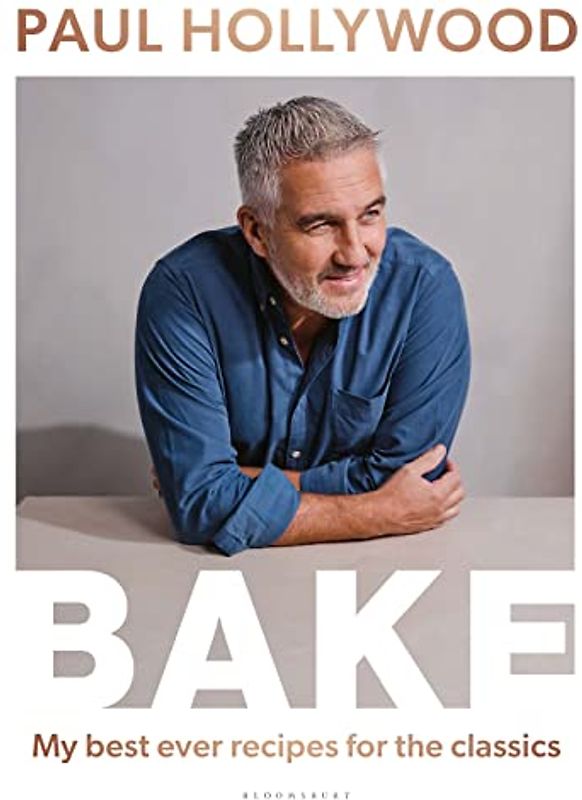 BAKE: My Best Ever Recipes for the Classics