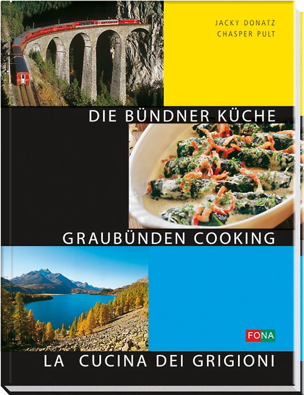 Bündner Küche - Graubünden Cooking - La Cucina dei Grigioni