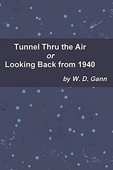 Tunnel Thru the Air or Looking Back from 1940