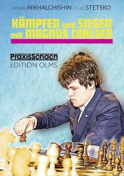 Kämpfen und Siegen mit Magnus Carlsen