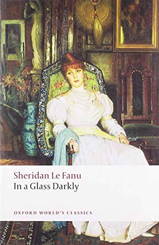 In a Glass Darkly (Oxford World's Classics) - Sheridan Le Fanu