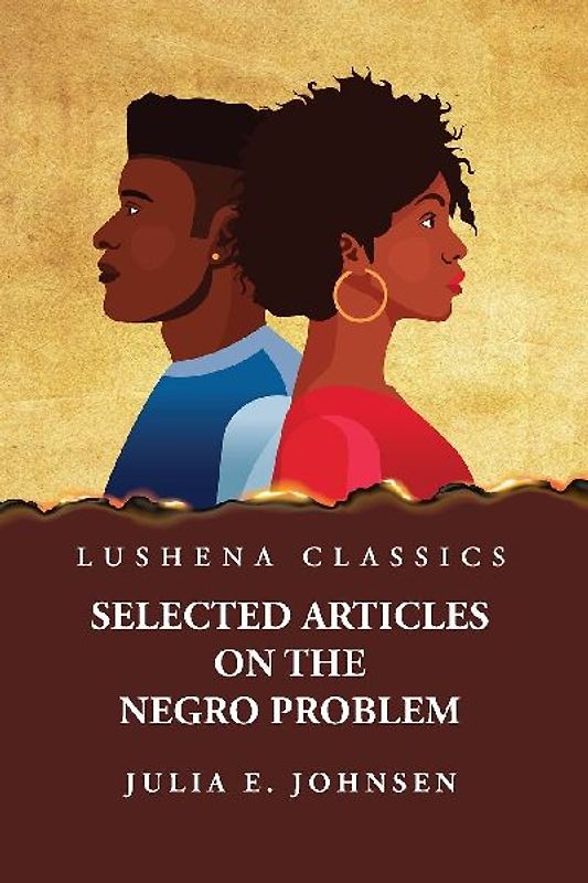 Selected Articles on the Negro Problem by Julia E. Johnsen