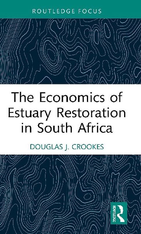 The Economics of Estuary Restoration in South Africa