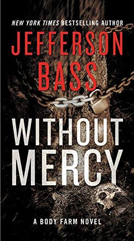 Without Mercy: A Body Farm Novel