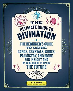 The Ultimate Guide to Divination
