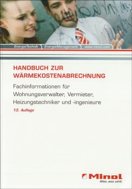 Handbuch zur Wärmekostenabrechnung. Fachinformationen für Wohnungsverwalter, Vermieter, Heizungstechniker und -ingenieure