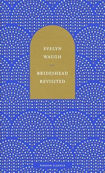 Brideshead Revisited: The Sacred and Profane Memories of Captain Charles Ryder