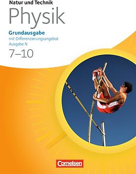 Natur und Technik - Physik: Grundausgabe mit Differenzierungsangebot - Ausgabe N - 7.-10. Schuljahr