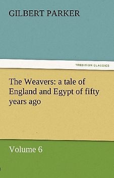 The Weavers: a tale of England and Egypt of fifty years ago - Volume 6