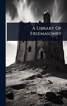 A Library Of Freemasonry
