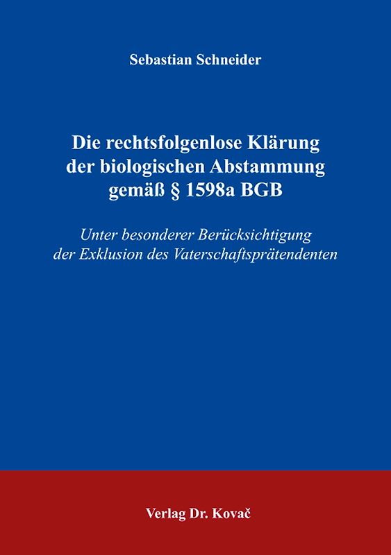 Die rechtsfolgenlose Klärung der biologischen Abstammung gemäß § 1598a BGB