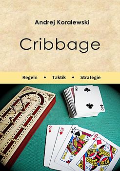 Cribbage - Regeln, Taktik, Strategie